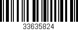 Código de barras (EAN, GTIN, SKU, ISBN): '33635824'