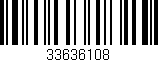 Código de barras (EAN, GTIN, SKU, ISBN): '33636108'