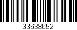 Código de barras (EAN, GTIN, SKU, ISBN): '33638692'