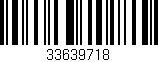 Código de barras (EAN, GTIN, SKU, ISBN): '33639718'