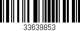 Código de barras (EAN, GTIN, SKU, ISBN): '33639853'