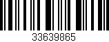 Código de barras (EAN, GTIN, SKU, ISBN): '33639865'