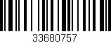 Código de barras (EAN, GTIN, SKU, ISBN): '33680757'