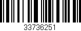 Código de barras (EAN, GTIN, SKU, ISBN): '33736251'