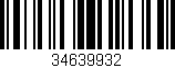 Código de barras (EAN, GTIN, SKU, ISBN): '34639932'