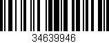 Código de barras (EAN, GTIN, SKU, ISBN): '34639946'