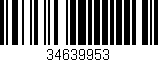 Código de barras (EAN, GTIN, SKU, ISBN): '34639953'