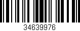 Código de barras (EAN, GTIN, SKU, ISBN): '34639976'