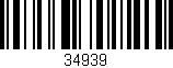 Código de barras (EAN, GTIN, SKU, ISBN): '34939'