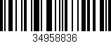 Código de barras (EAN, GTIN, SKU, ISBN): '34958836'