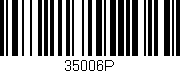 Código de barras (EAN, GTIN, SKU, ISBN): '35006P'