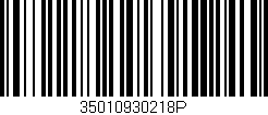 Código de barras (EAN, GTIN, SKU, ISBN): '35010930218P'