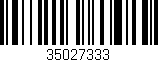 Código de barras (EAN, GTIN, SKU, ISBN): '35027333'