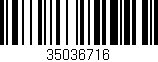 Código de barras (EAN, GTIN, SKU, ISBN): '35036716'