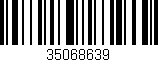 Código de barras (EAN, GTIN, SKU, ISBN): '35068639'
