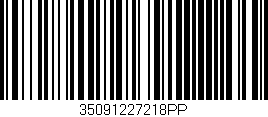 Código de barras (EAN, GTIN, SKU, ISBN): '35091227218PP'