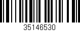 Código de barras (EAN, GTIN, SKU, ISBN): '35146530'