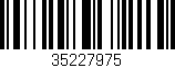 Código de barras (EAN, GTIN, SKU, ISBN): '35227975'