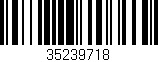Código de barras (EAN, GTIN, SKU, ISBN): '35239718'