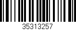 Código de barras (EAN, GTIN, SKU, ISBN): '35313257'