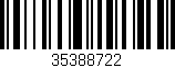 Código de barras (EAN, GTIN, SKU, ISBN): '35388722'