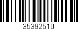 Código de barras (EAN, GTIN, SKU, ISBN): '35392510'