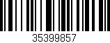 Código de barras (EAN, GTIN, SKU, ISBN): '35399857'