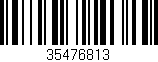 Código de barras (EAN, GTIN, SKU, ISBN): '35476813'