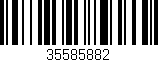 Código de barras (EAN, GTIN, SKU, ISBN): '35585882'