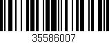 Código de barras (EAN, GTIN, SKU, ISBN): '35586007'