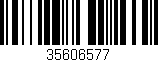 Código de barras (EAN, GTIN, SKU, ISBN): '35606577'