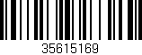 Código de barras (EAN, GTIN, SKU, ISBN): '35615169'