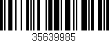 Código de barras (EAN, GTIN, SKU, ISBN): '35639985'