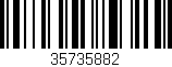 Código de barras (EAN, GTIN, SKU, ISBN): '35735882'