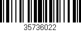 Código de barras (EAN, GTIN, SKU, ISBN): '35736022'