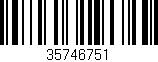 Código de barras (EAN, GTIN, SKU, ISBN): '35746751'