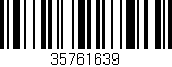 Código de barras (EAN, GTIN, SKU, ISBN): '35761639'