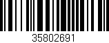 Código de barras (EAN, GTIN, SKU, ISBN): '35802691'