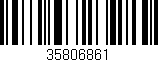 Código de barras (EAN, GTIN, SKU, ISBN): '35806861'