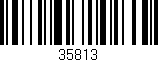 Código de barras (EAN, GTIN, SKU, ISBN): '35813'