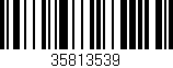 Código de barras (EAN, GTIN, SKU, ISBN): '35813539'