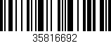 Código de barras (EAN, GTIN, SKU, ISBN): '35816692'