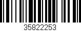 Código de barras (EAN, GTIN, SKU, ISBN): '35822253'