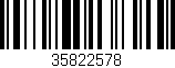 Código de barras (EAN, GTIN, SKU, ISBN): '35822578'
