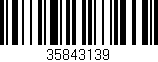 Código de barras (EAN, GTIN, SKU, ISBN): '35843139'