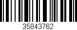 Código de barras (EAN, GTIN, SKU, ISBN): '35843762'