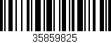 Código de barras (EAN, GTIN, SKU, ISBN): '35859825'