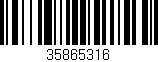 Código de barras (EAN, GTIN, SKU, ISBN): '35865316'