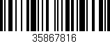 Código de barras (EAN, GTIN, SKU, ISBN): '35867816'