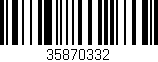 Código de barras (EAN, GTIN, SKU, ISBN): '35870332'